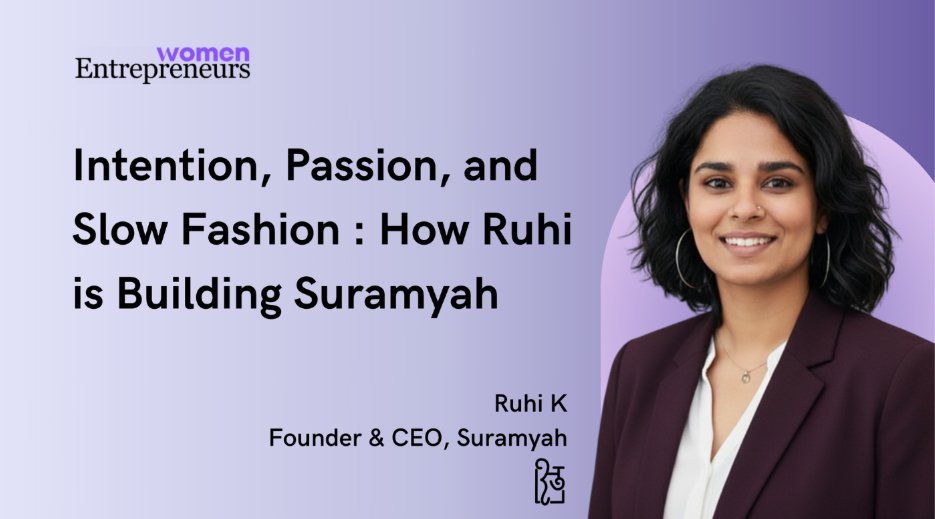 Intention, Passion and Slow Fashion: How Ruhi is Building Suramyah